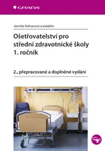 Ošetřovatelství pro střední zdravotnické školy - 1. ročník, Kelnarová Jarmila