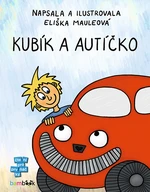 Kniha: Kubík a autíčko od Mauleová Eliška