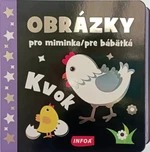 Obrázky pro miminka/pre bábätká - Kvok (CZ/SK vydanie)