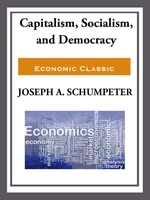 Capitalism, Socialism, and Democracy