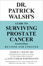 Dr. Patrick Walsh's Guide to Surviving Prostate Cancer