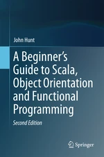 A Beginner's Guide to Scala, Object Orientation and Functional Programming