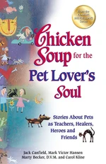 Chicken Soup for the Pet Lover's Soul