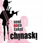 Chinaski – Neni na co cekat