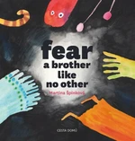 Fear a brother like no other - Martina Špinková