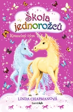 Kniha: Škola jednorožců – Kouzelný tým od Chapmanová Linda