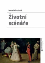 Životní scénáře - Ivana Veltrubská