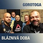 Ivan Gorol, Gorotoga – Bláznivá doba