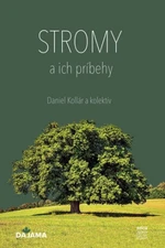 Stromy a ich príbehy - Daniel Kollár