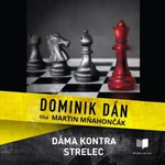 Dáma kontra strelec - Dominik Dán - audiokniha