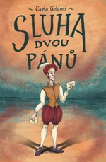 Sluha dvou pánů - Carlo Goldoni