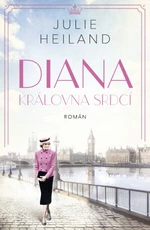 Diana: Královna srdcí - Julie Heiland