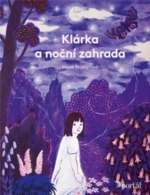 Klárka a noční zahrada - Marie Štumpfová