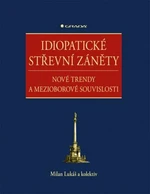 Idiopatické střevní záněty - Milan Lukáš, kolektiv autorů - e-kniha