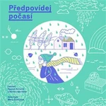 Předpovídej počasí - Marie Štumpfová, Dagmar Honsová, Martina Součková