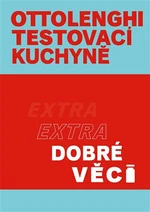 Ottolenghi Testovací kuchyně: Extra dobré věci - Yotam Ottolenghi, Noor Muradová