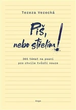 Piš, nebo střelím - Tereza Verecká