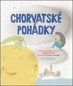 Chorvatské pohádky - Miroslav Pošta, Lenka Jasanská