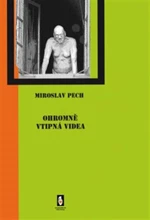 Ohromně vtipná videa - Miroslav Pech