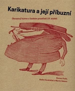 Karikatura a její příbuzní - Radim Vondráček, Roman Prahl, Martin Sekera