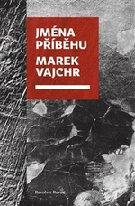 Jména příběhu - Marek Vajchr