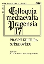 Colloquia mediaevalia Pragensia 17 - Martin Nodl, Piotr Wecowski