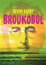 Broukobol - Kevin Barry