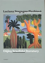 Dějiny brazilské literatury - Luciana Stegagn Picchiová