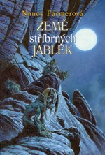 Země stříbrných jablek - Nancy Farmerová