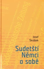 Sudetští Němci o sobě - Josef Škrábek