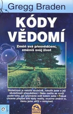 Kódy vědomí - Gregg Braden