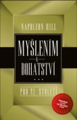 Myšlením k bohatství pro 21. století - Napoleon Hill