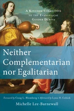 Neither Complementarian nor Egalitarian