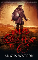 Where Gods Fear to Go