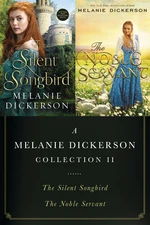 A Melanie Dickerson Collection II