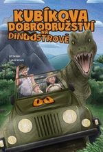 Kubíkova dobrodružství na Dinoostrově - Lukáš Veselý, Jiří Schön