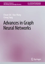 Advances in Graph Neural Networks