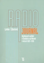 Radiojournal: rozhlasové vysílání v Čechách a na Moravě v letech 1923–1939 - Lenka Čábelová - e-kniha