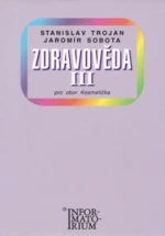 Zdravověda III - Stanislav Trojan, Jaromír Sobota