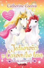 Jednorožci z Čarovného lesa - Catherine Coeová