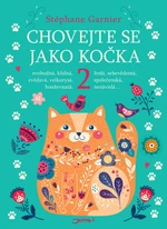 Chovejte se jako kočka 2 - Stéphane Garnier - e-kniha