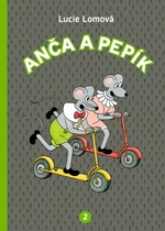 Anča a Pepík 2. - Lucie Lomová