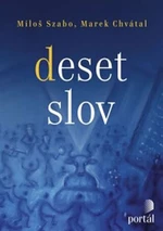 Deset slov - Miloš Szabo, Marek Chvátal