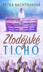 Zlodějské ticho - Petra Nachtmanová - e-kniha