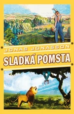 Sladká pomsta - Jonas Jonasson