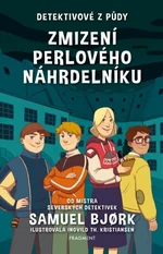 Detektivové z půdy – Zmizení perlového náhrdelníku - Samuel Bjork - e-kniha