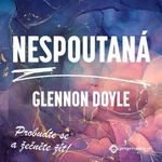 Nespoutaná - Glennon Doyle - audiokniha