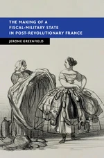 The Making of a Fiscal-Military State in Post-Revolutionary France