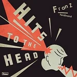 Franz Ferdinand – Hits to the Head CD