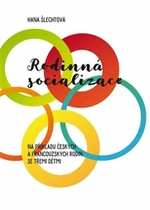 Rodinná socializace - Hana Šlechtová